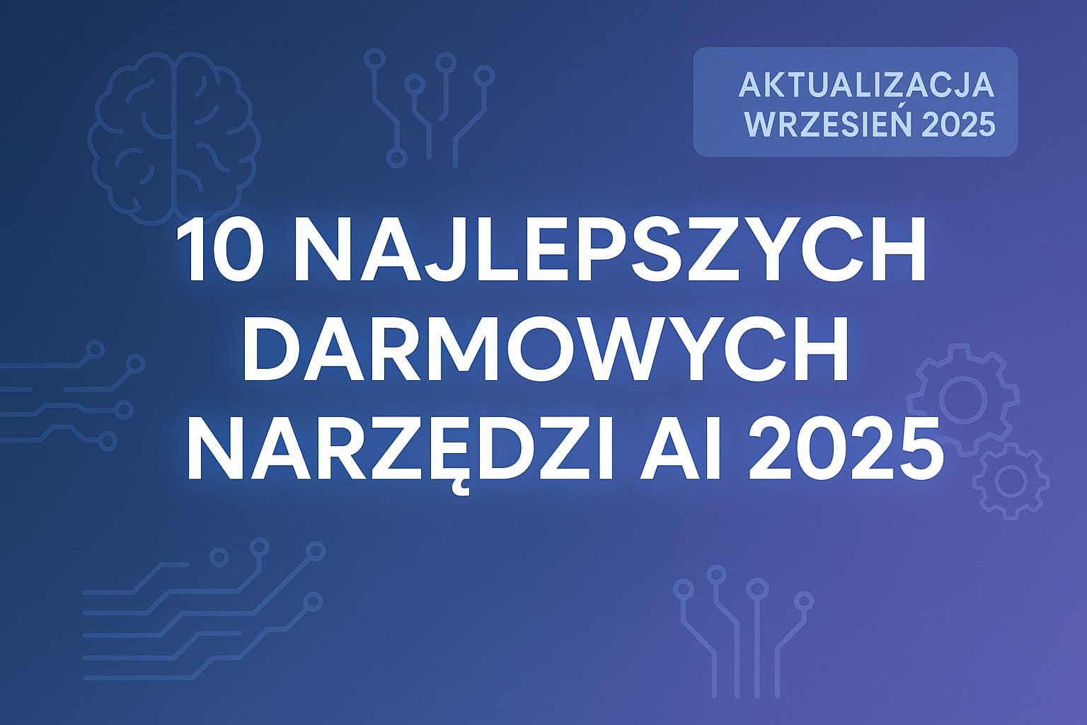 10 najlepszych darmowych narzędzi ai 2025
